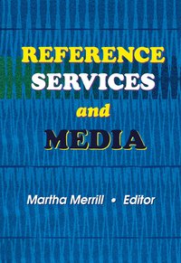 bokomslag Reference Services and Media