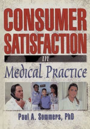 William Winston, Paul A Sommers - Consumer Satisfaction in Medical Practice, Inbunden