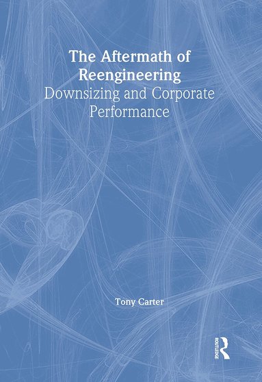 William Winston, Tony Carter - Aftermath of Reengineering, Inbunden