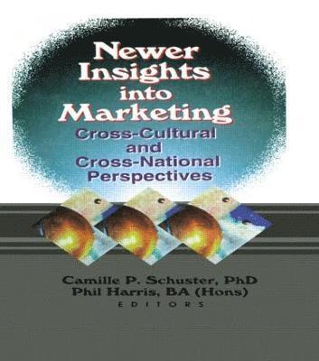 Camille D. Schuster, Phil Harris - Newer Insights into Marketing, Inbunden