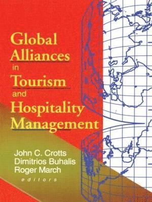 Dimitrios Buhalis, John C Crotts, ENG) Buhalis, Dimitrios (Bournemouth University, Poole, Doreset, John C. Crotts - Global Alliances in Tourism and Hospitality Management, Häftad