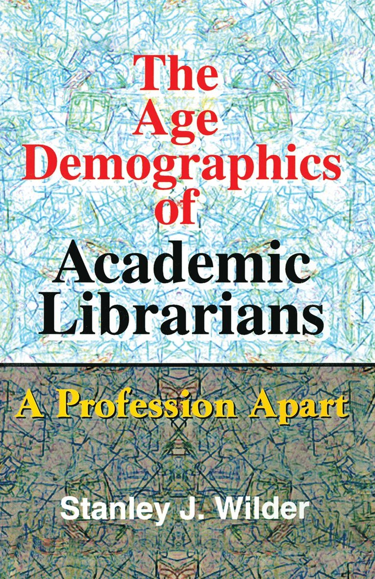 Age Demographics of Academic Librarians 1