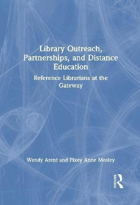 Library Outreach, Partnerships, and Distance Education 1