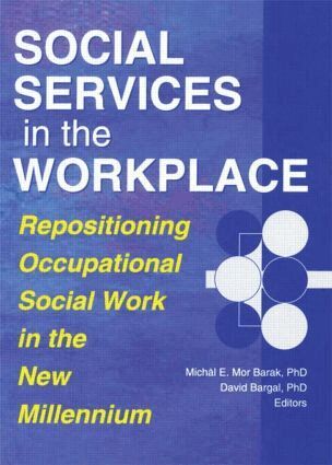 David Bargal, Michal E. Mor Barak - Social Services in the Workplace, Häftad