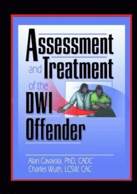 bokomslag Assessment and Treatment of the DWI Offender