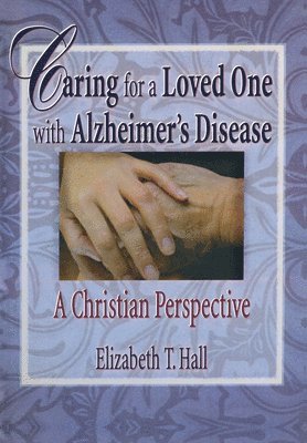 Caring for a Loved One with Alzheimer's Disease 1