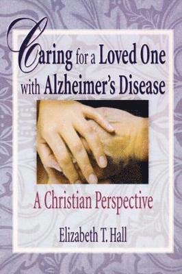 Caring for a Loved One with Alzheimer's Disease 1