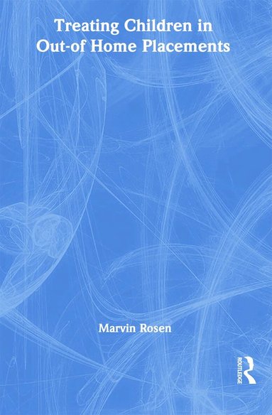 Marvin Rosen - Treating Children in Out-of-Home Placements, Häftad