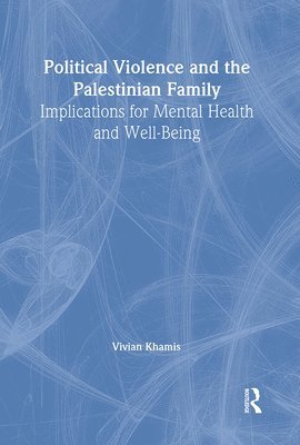 Political Violence and the Palestinian Family 1