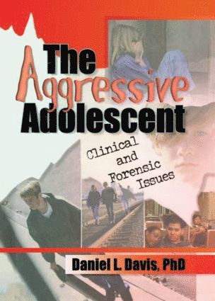 Daniel L Davis, Daniel L. Davis - Aggressive Adolescent, Häftad