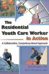 bokomslag The Residential Youth Care Worker in Action