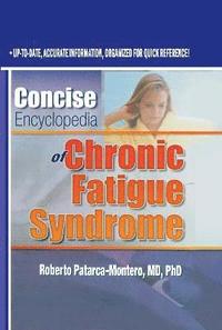 bokomslag Concise Encyclopedia of Chronic Fatigue Syndrome