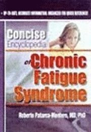 bokomslag Concise Encyclopedia of Chronic Fatigue Syndrome