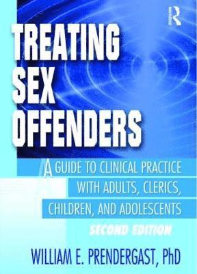 Letitia C Pallone, William E Prendergast, Letitia C. Pallone, William E. Prendergast - Treating Sex Offenders, Häftad