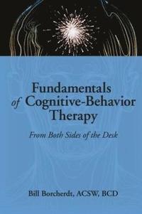 bokomslag Fundamentals of Cognitive-Behavior Therapy