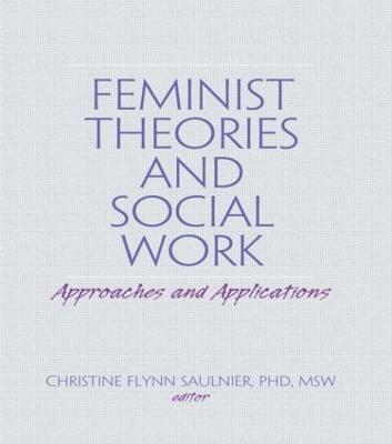 Feminist Theories and Social Work 1