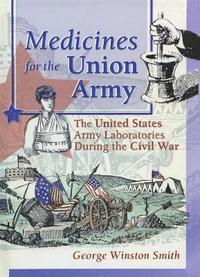 bokomslag Medicines for the Union Army