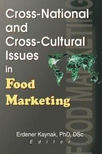 bokomslag Cross-National and Cross-Cultural Issues in Food Marketing
