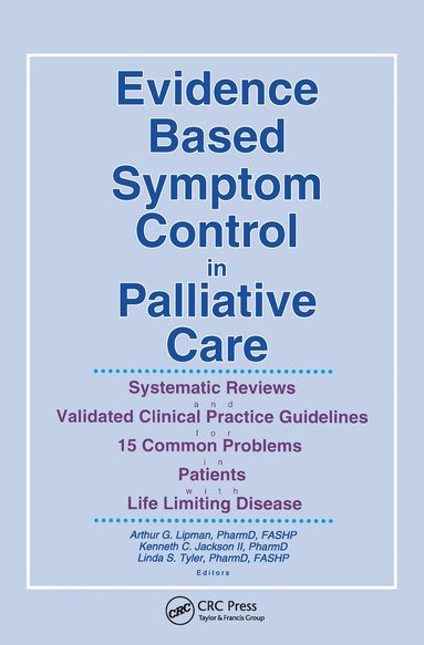 Linda S. Tyler, Arthur G. Lipman, Kenneth C. Jackson II, Linda S. Tyler - Evidence Based Symptom Control in Palliative Care, Häftad