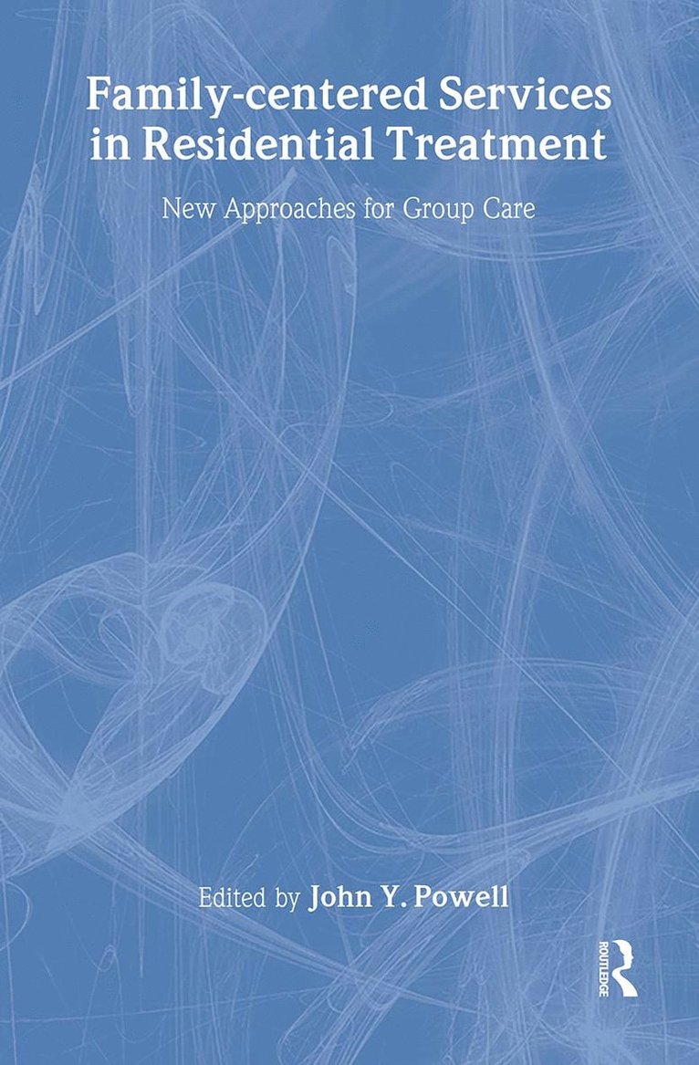 Family-Centered Services in Residential Treatment