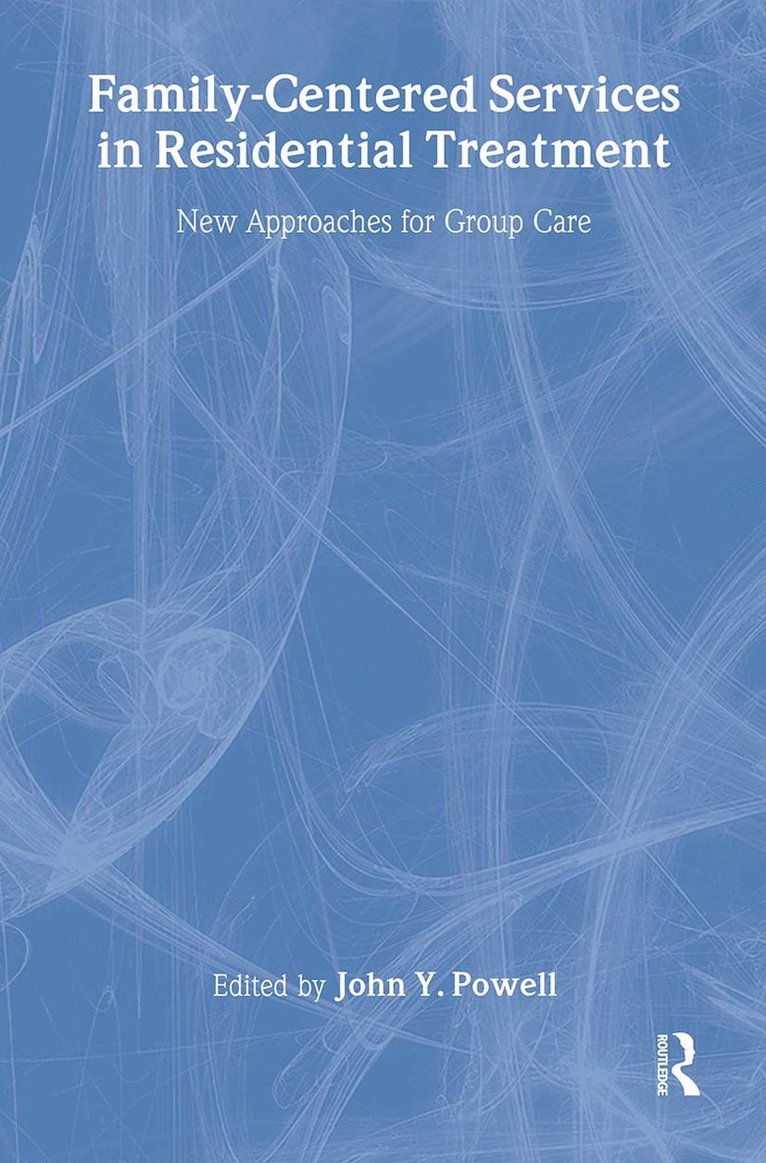 John Y Powell, John Y. Powell - Family-Centered Services in Residential Treatment, Häftad