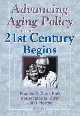bokomslag Advancing Aging Policy as the 21st Century Begins