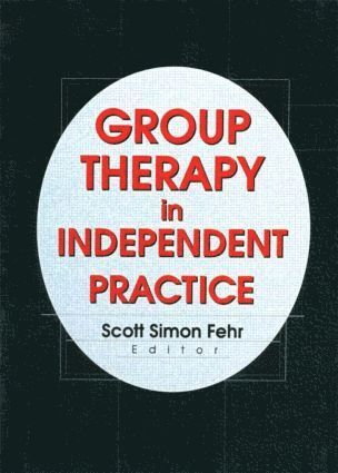 bokomslag Group Therapy In Independent Practice