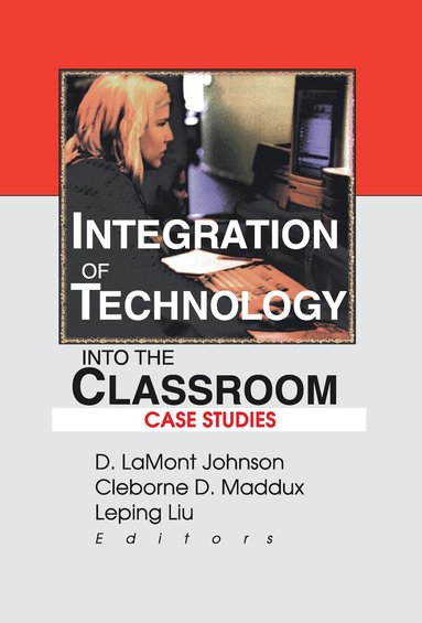 bokomslag Integration of Technology into the Classroom