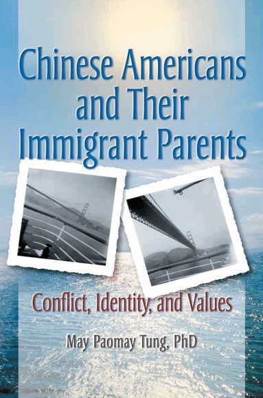 Terry S Trepper, May Tung - Chinese Americans and Their Immigrant Parents, Inbunden