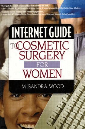 M Sandra Wood - Internet Guide to Cosmetic Surgery for Women, Häftad