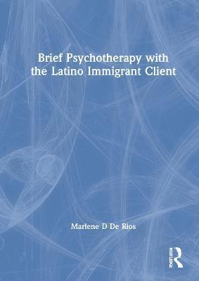 Brief Psychotherapy with the Latino Immigrant Client 1