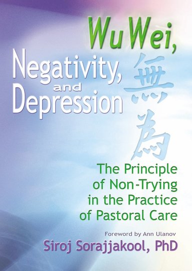 bokomslag Wu Wei, Negativity, and Depression