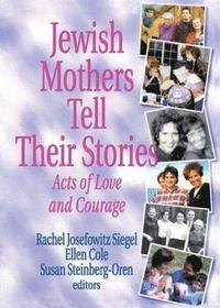 bokomslag Jewish Mothers Tell Their Stories