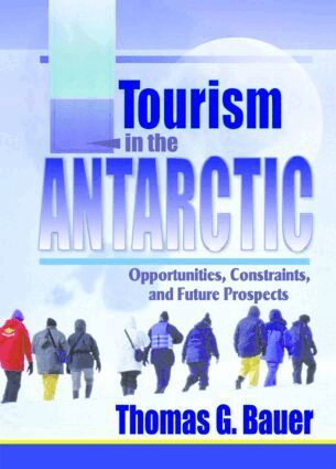 Thomas Bauer - Tourism in the Antarctic, Häftad
