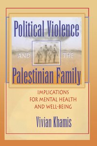 bokomslag Political Violence and the Palestinian Family