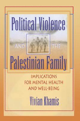 Political Violence and the Palestinian Family 1