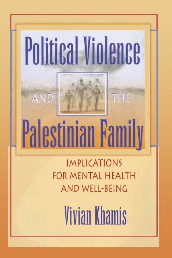 Vivian Khamis - Political Violence and the Palestinian Family, Häftad