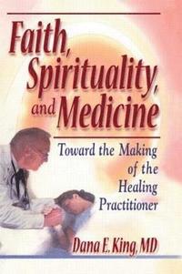 bokomslag Faith, Spirituality, and Medicine