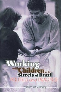 bokomslag Working with Children on the Streets of Brazil