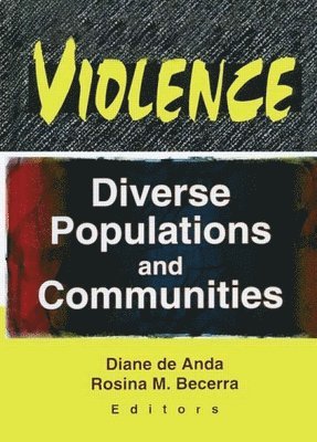 Diane Deanda, Rosina M Becerra, Rosina M. Becerra - Violence, Inbunden