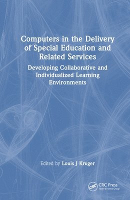 Louis J Kruger, Louis J. Kruger - Computers in the Delivery of Special Education and Related Services, Inbunden
