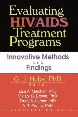George J Huba, Lisa A Melchior, Vivian Brown, A.T. Panter, Trudy A Larson, Pauline Fitzpatrick, USA) Larson, Trudy A (Univ Of Nevada School Of Medic, Reno, NV, George J. Huba, Lisa A. Melchior, A T Panter - Evaluating HIV/AIDS Treatment Programs, Häftad