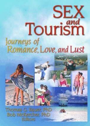 Kaye Sung Chon, Thomas Bauer, Bob Mckercher, Thomas Bauer, Bob McKercher - Sex and Tourism, Häftad