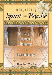 bokomslag Integrating Spirit and Psyche