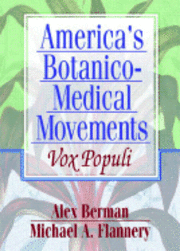 bokomslag America's Botanico-Medical Movements