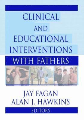 Clinical and Educational Interventions with Fathers