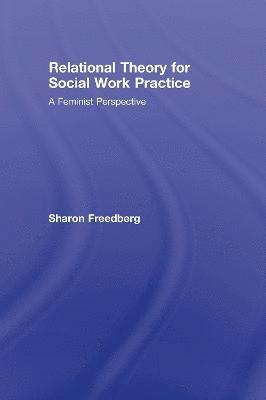 Relational Theory for Social Work Practice 1