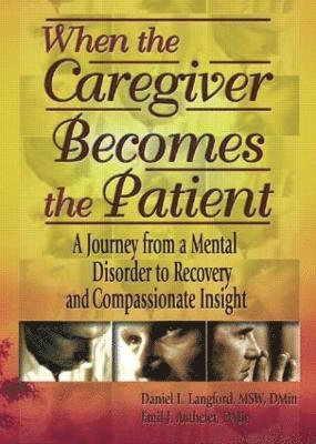 When the Caregiver Becomes the Patient 1