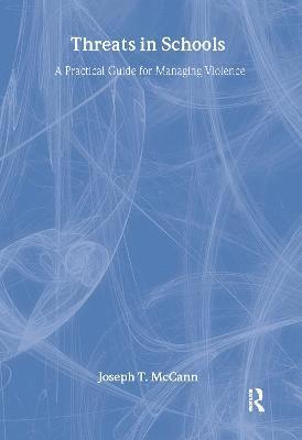 Joseph T Mccann, Joseph T. McCann - Threats in Schools, Inbunden