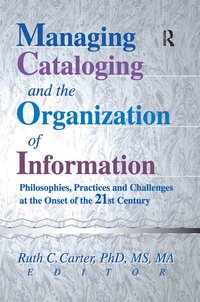 bokomslag Managing Cataloging and the Organization of Information